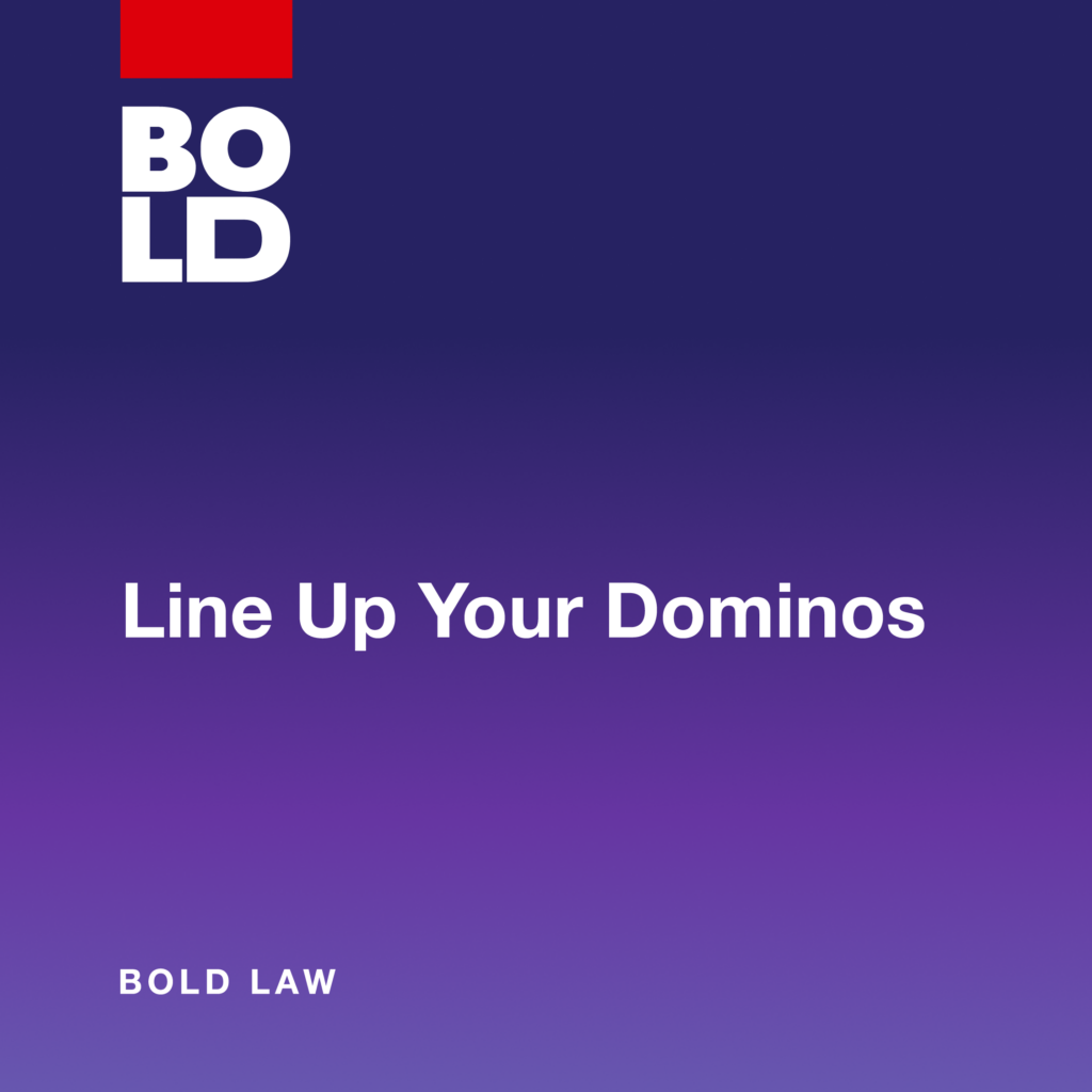 BOLD Law 01 graphic from KW MAPS Coaching: Line Up Your Dominos